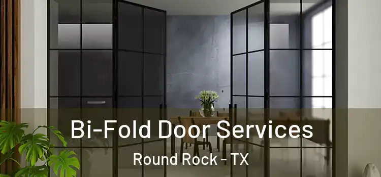  Bi-Fold Door Services Round Rock - TX