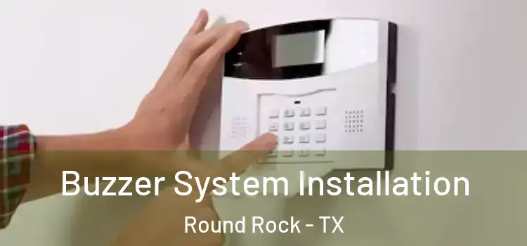 Buzzer System Installation Round Rock - TX