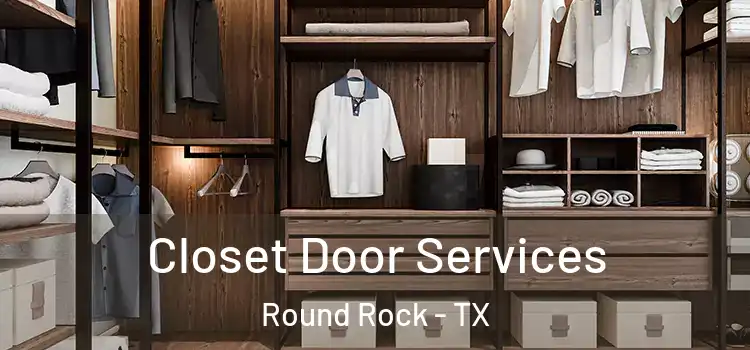  Closet Door Services Round Rock - TX