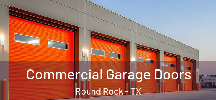  Commercial Garage Doors Round Rock - TX
