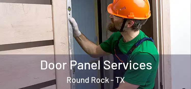 Door Panel Services Round Rock - TX