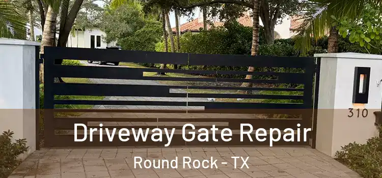 Driveway Gate Repair Round Rock - TX