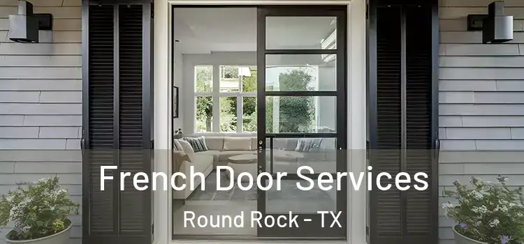  French Door Services Round Rock - TX