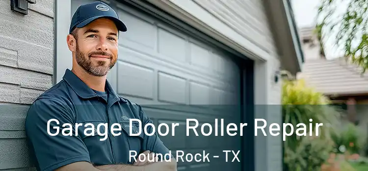  Garage Door Roller Repair Round Rock - TX