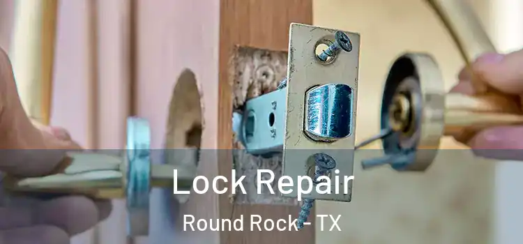 Lock Repair Round Rock - TX
