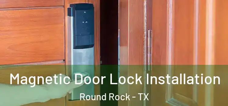  Magnetic Door Lock Installation Round Rock - TX