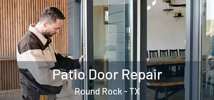  Patio Door Repair Round Rock - TX