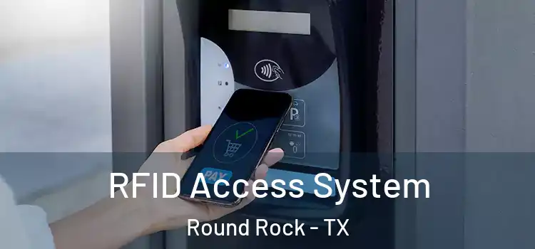 RFID Access System Round Rock - TX