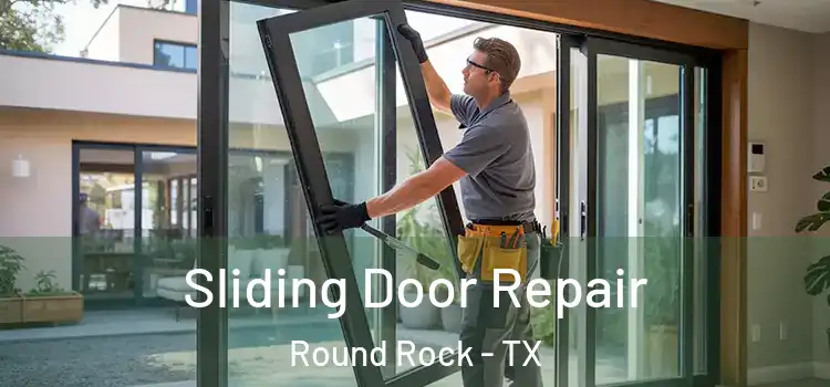 Sliding Door Repair Round Rock - TX