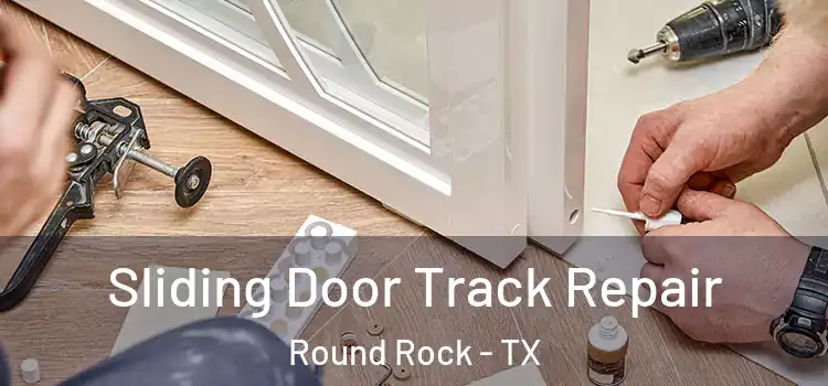  Sliding Door Track Repair Round Rock - TX