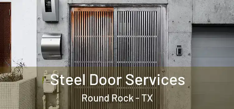 Steel Door Services Round Rock - TX