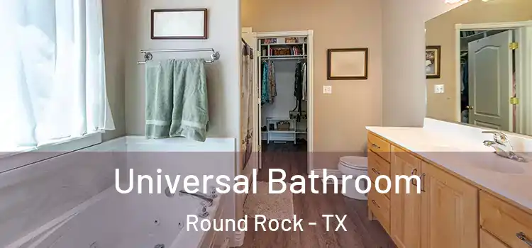  Universal Bathroom Round Rock - TX