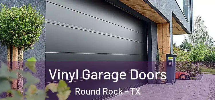  Vinyl Garage Doors Round Rock - TX